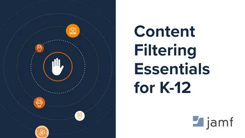 Content Filtering Essentials for K-12 | Jamf Safe Internet