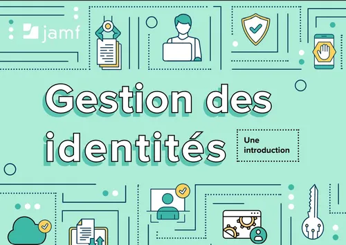 Introduction à la gestion des identités et des accès – Jamf