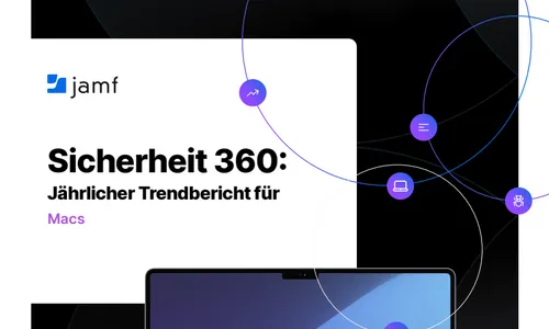 Jamf Security 360: Sicherheitsbedrohungen für Macs im Jahr 2026