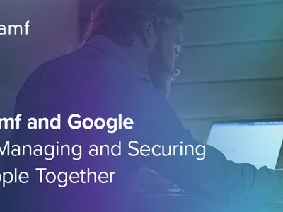 Apple Enterprise Management with Jamf and Google
