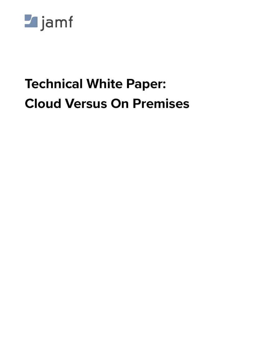 Technical White Paper Cloud Versus On Premises Jamf