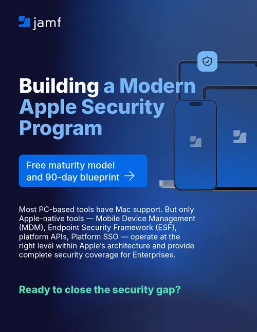 Building a Modern Apple Security Program: Free Maturity Model