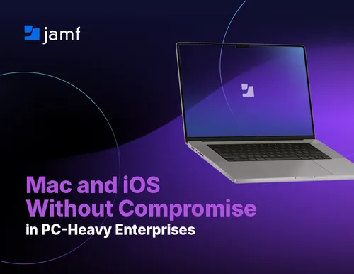 How to Manage Mac and iOS in a PC World. Mac in Enterprise Guide