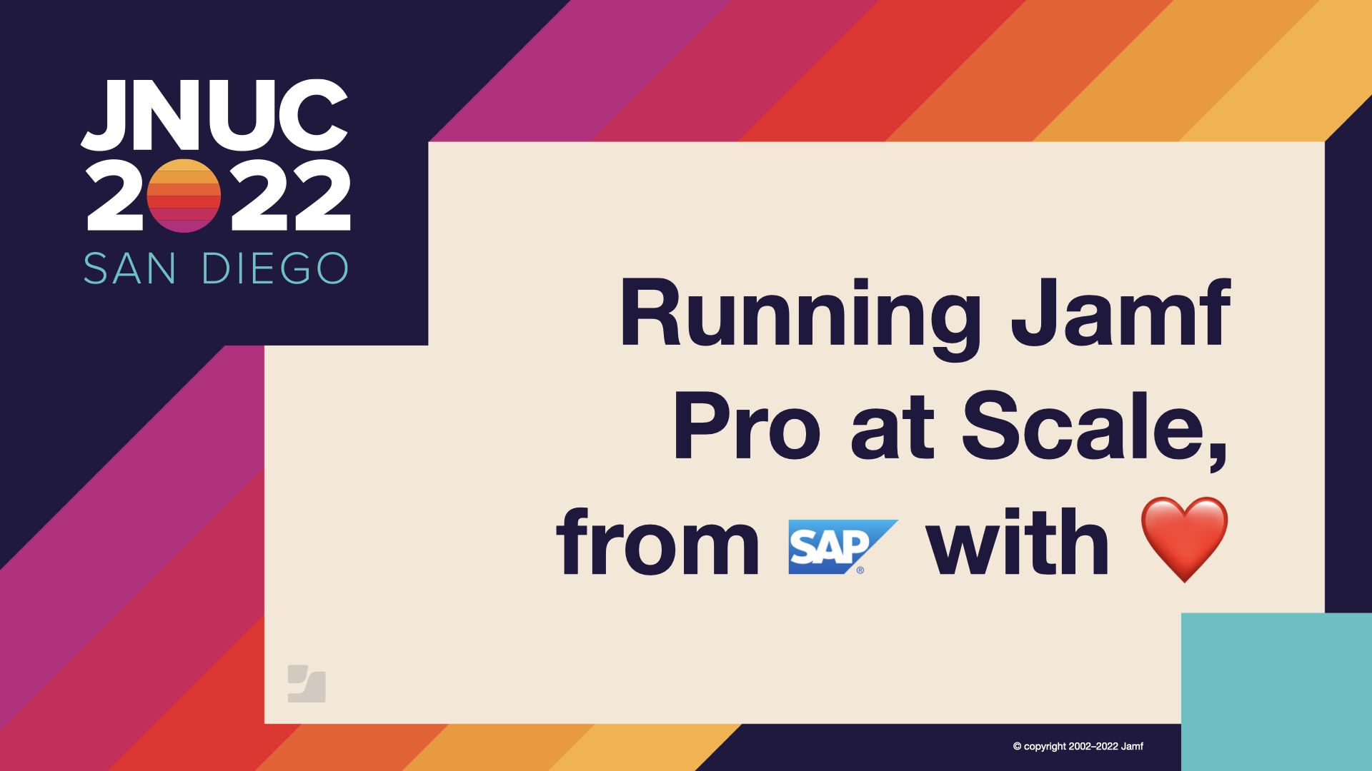JNUC 2022 session: Running Jamf Pro at Scale, from SAP with [heart emoji]