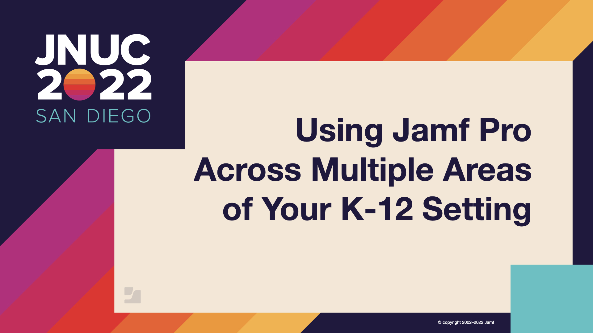 JNUC 2022 session: Using Jamf Pro Across Multiple Areas of Your K-12 Setting