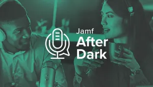 Podcast hosts discuss managing and securing your endpoints with Jamf solutions.