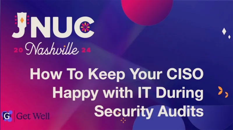 JNUC Nashville: How to keep your CISO happy with IT during security audits