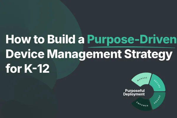 Purpose-Driven Device Management for K-12 Schools | Jamf