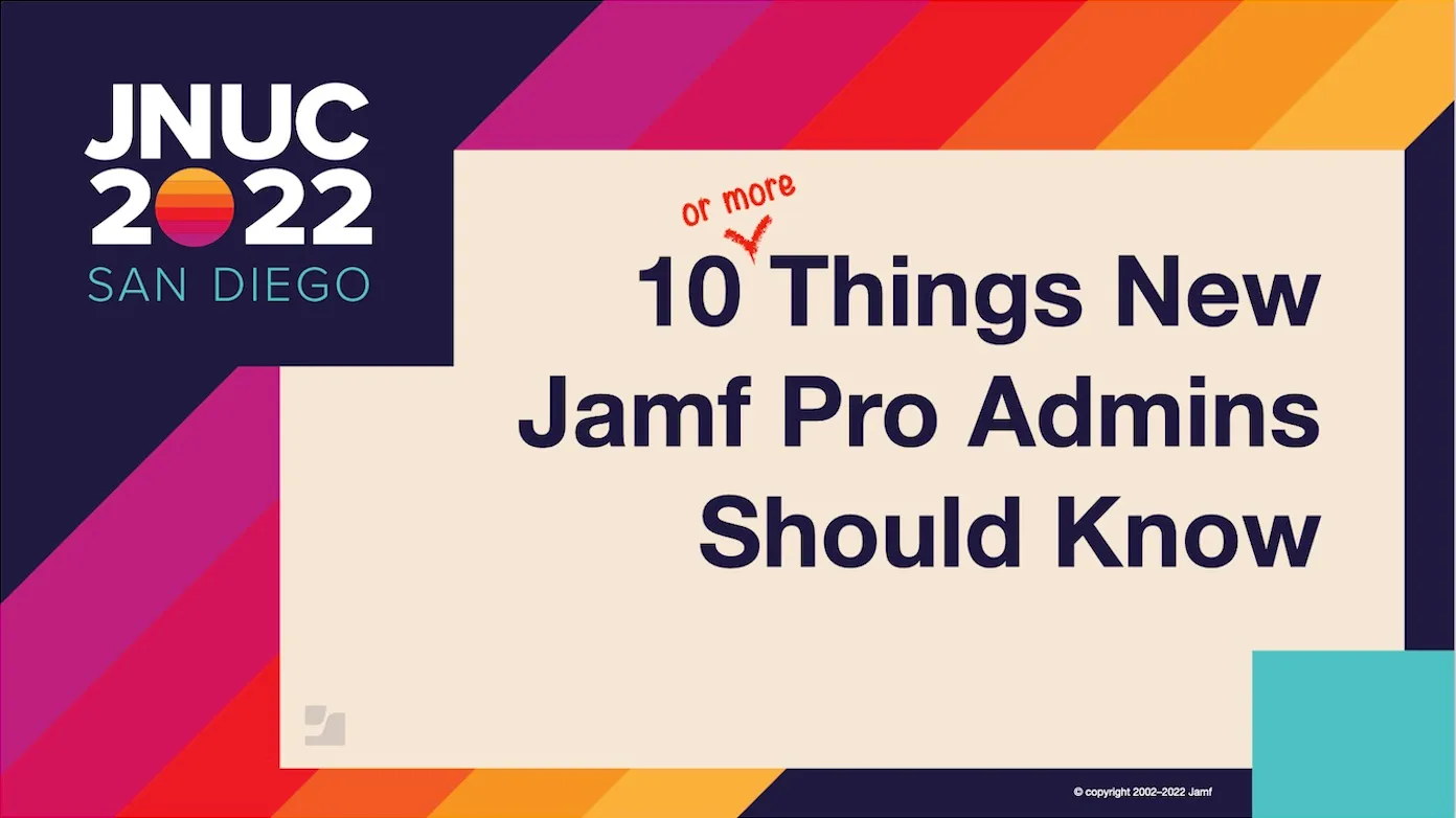 10 Things New Jamf Pro Mac Admin Should Know