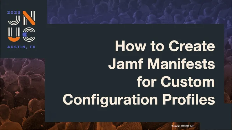 How to create Jamf manifests for custom configuration profiles.