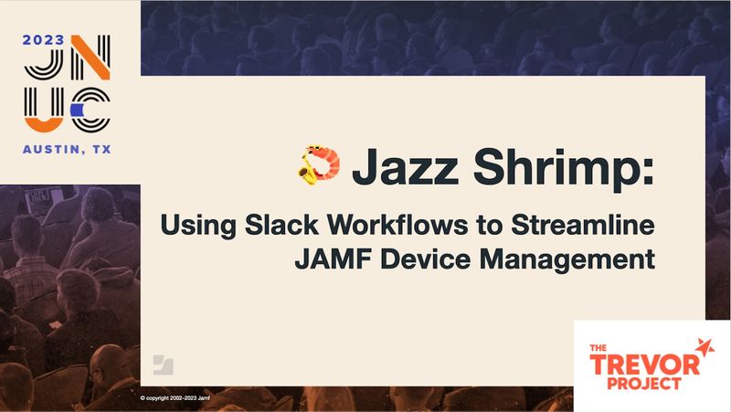Jazz Shrimp: Using Slack Workflows to Streamline Jamf Device Management