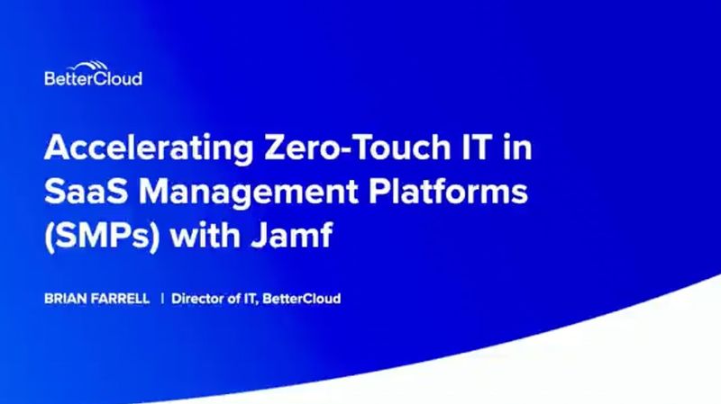Title card for presentation, Accelerating Zero-Touch IT in SaaS Management Platforms (SMPs) with Jamf.