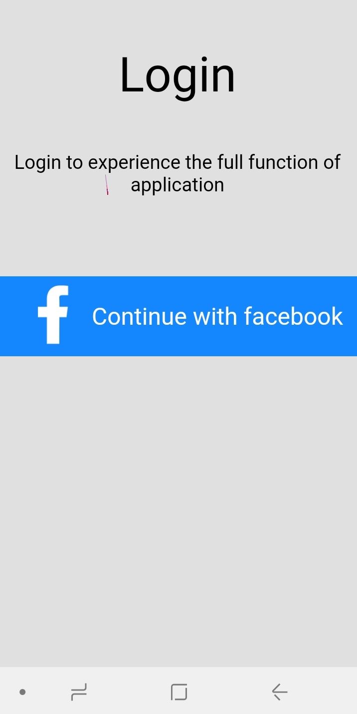 Login screen that reads: login to experience the full function of the application | Continue with Facebook [Facebook icon]
