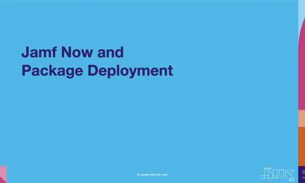 Jamf Now and package deployment JNUC 2021 Jamf