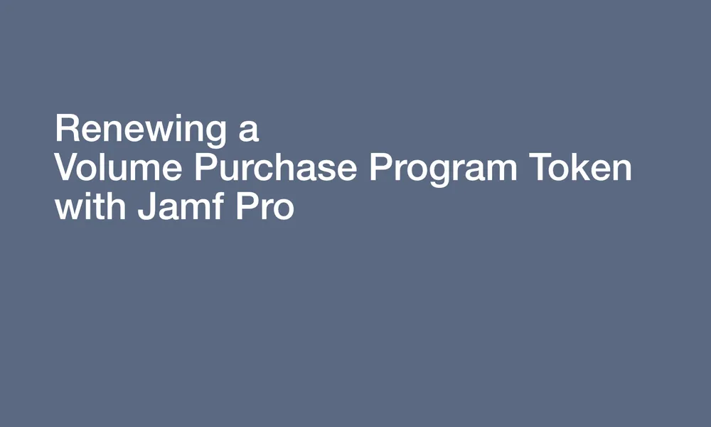 Renewing a Volume Purchase Program (VPP) Token in Jamf Pro