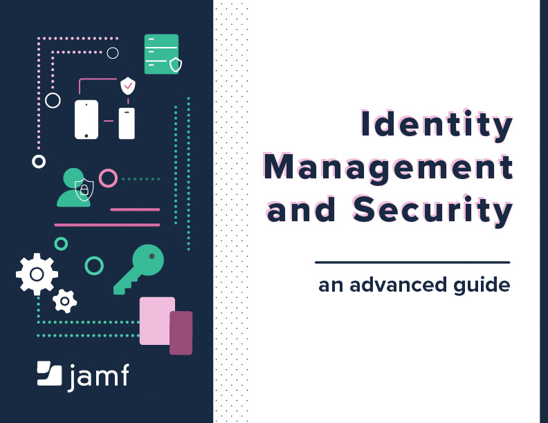 Identity Management And Security Guide | Jamf | E-Book