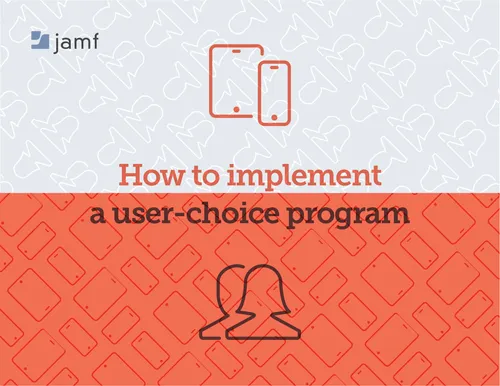 How to Implement a User-Choice Program | Jamf