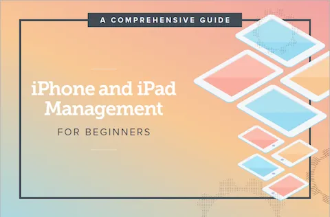 Learn the fundamentals of iOS management | Blog | Jamf