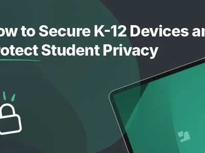 Purposeful Security for K-12: Protect Student Data & Devices | Mac ...