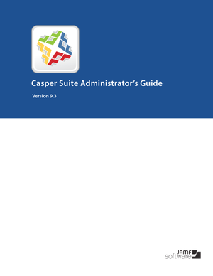 Casper Suite 9.3 Administrators Guide