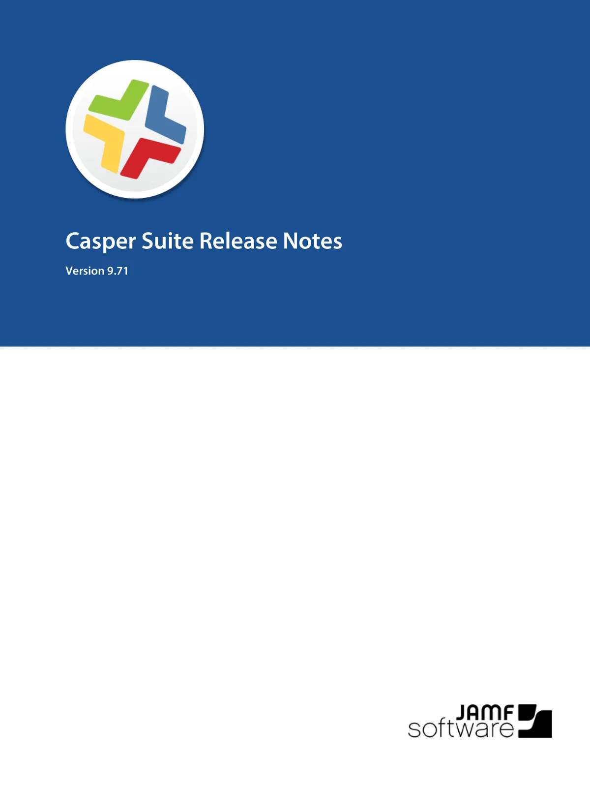 Casper Suite Release Notes, Version 9.71 JAMF Software
