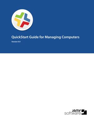 Casper Suite 9.9 QuickStart Guide for Managing Computers