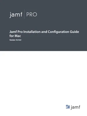 Jamf Pro Installation and Configuration Guide for Mac, Version 10.16.0 ...