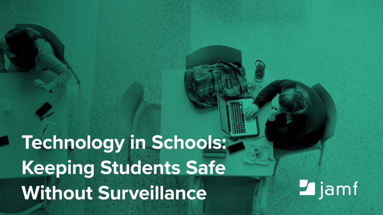 Technology In Schools: Keeping Students Safe Without Surveillance ...